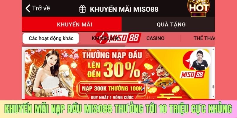 Kiếm vốn dễ dàng với ưu đãi nạp đầu lên tới 10 triệu đồng